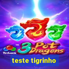 teste tigrinho